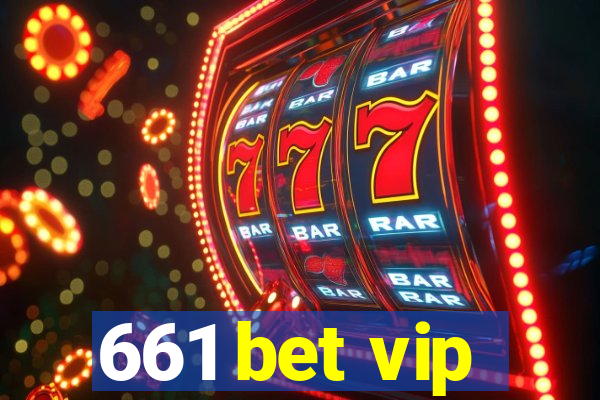 661 bet vip